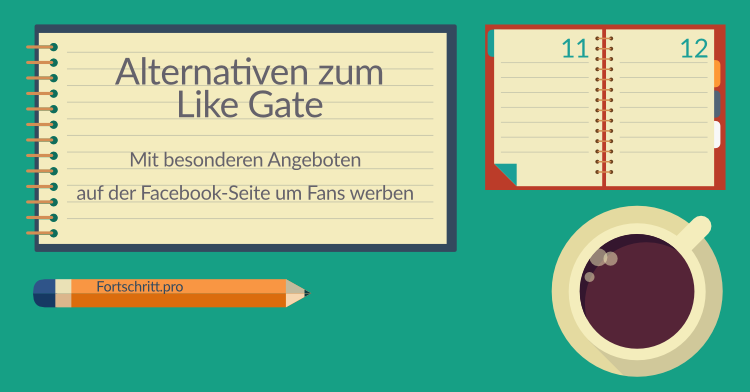 Alternativen zum Like Gate für Facebook