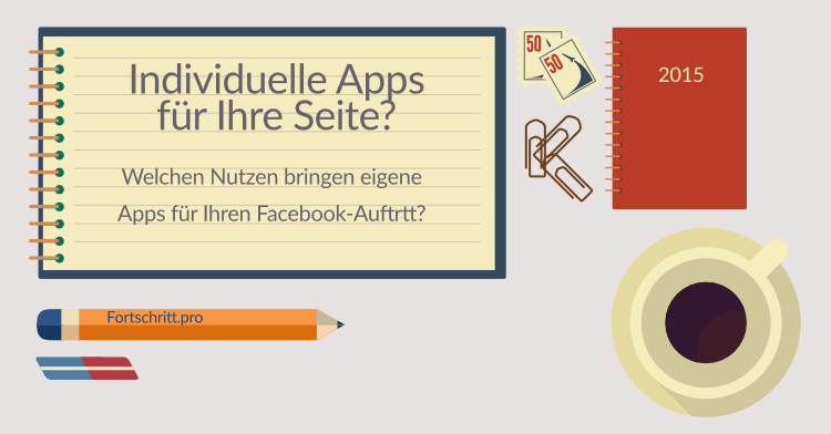 Was bringen Facebook Apps für Ihre Seite?
